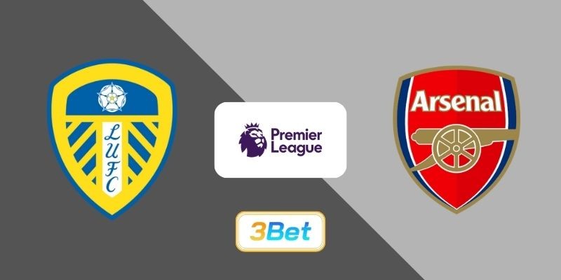 3BET Soi kèo Leeds vs Arsenal 22h00 ngày 31/01/2026 - Premier League